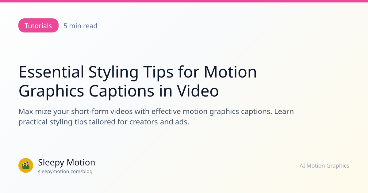 Essential Styling Tips for Motion Graphics Captions in Video | Sleepy ...