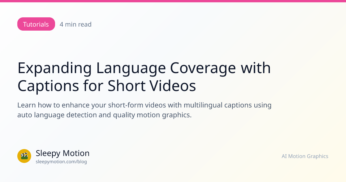 Expanding Language Coverage with Captions for Short Videos | Sleepy ...