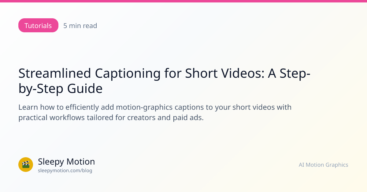 Streamlined Captioning for Short Videos: A Step-by-Step Guide | Sleepy ...