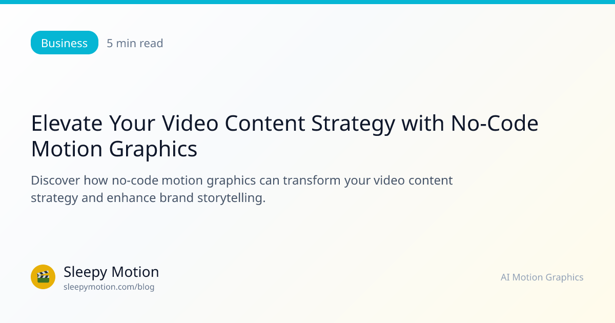 Elevate Your Video Content Strategy with No-Code Motion Graphics ...