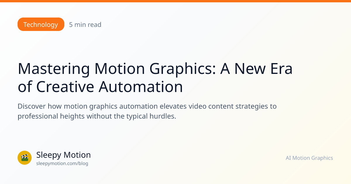 Mastering Motion Graphics: A New Era of Creative Automation | Sleepy ...