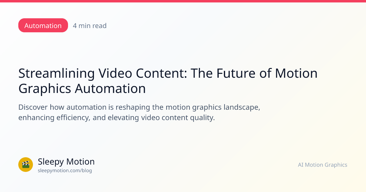Streamlining Video Content: The Future of Motion Graphics Automation ...